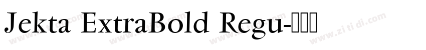 Jekta ExtraBold Regu字体转换